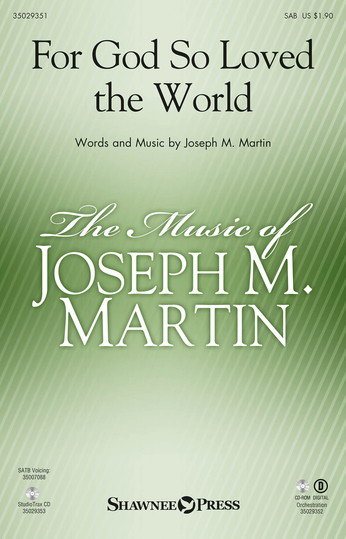 Joseph M. Martin: For God So Loved the World: SAB: Vocal Score
