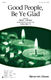 Henry Purcell: Good People  Be Ye Glad: 3-Part Choir: Vocal Score