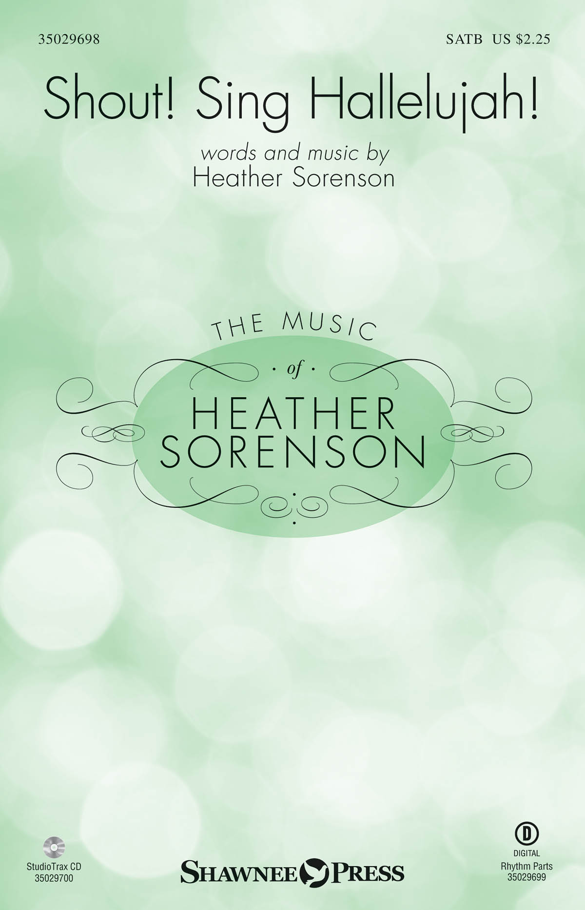 Heather Sorenson: Shout! Sing Hallelujah!: SATB: Vocal Score