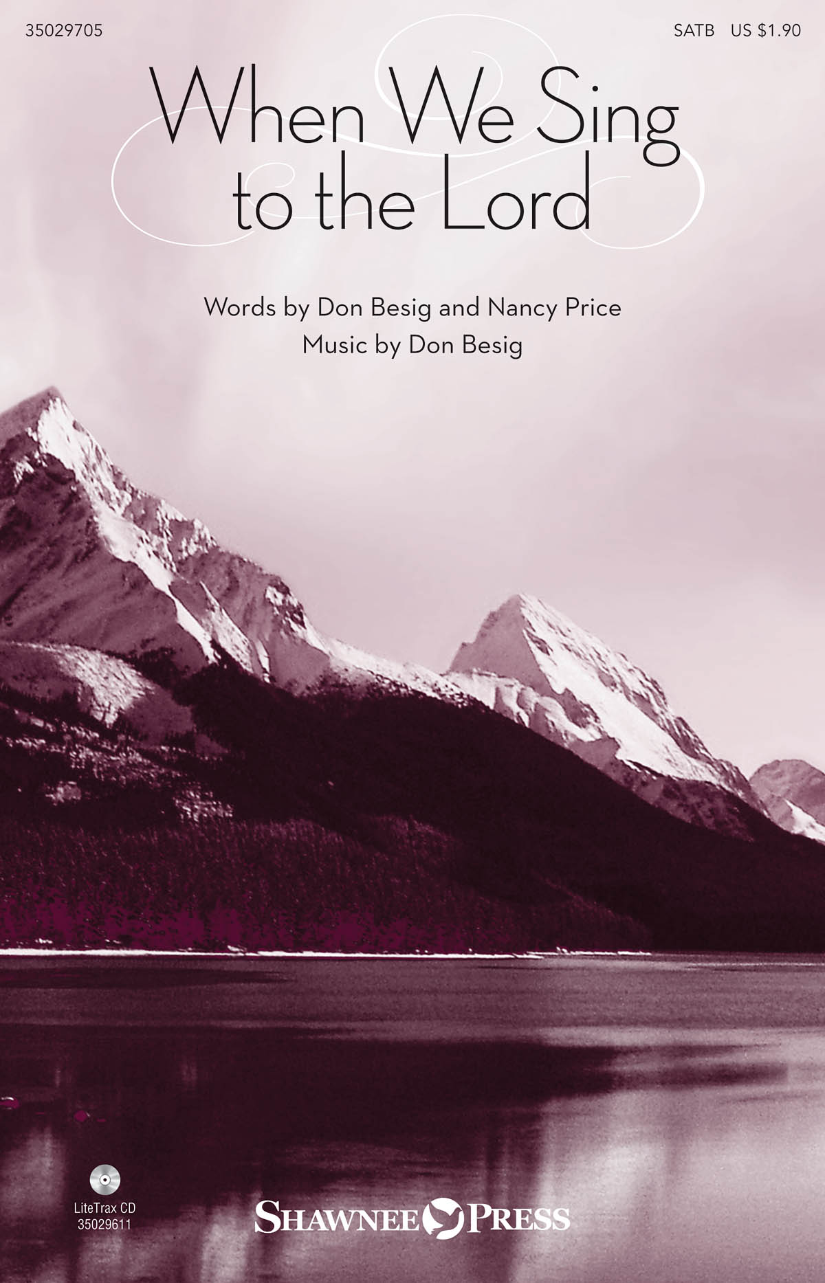 Don Besig Nancy Price: When We Sing to the Lord: SATB: Vocal Score
