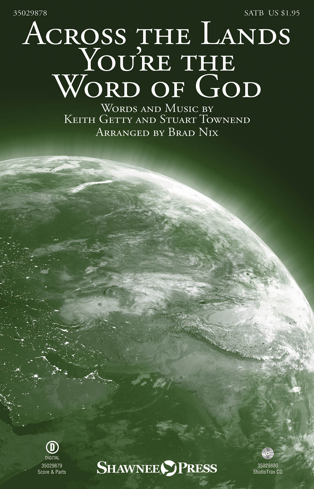 Keith Getty Stuart Townend: Across the Lands You're the Word of God: SATB: Vocal