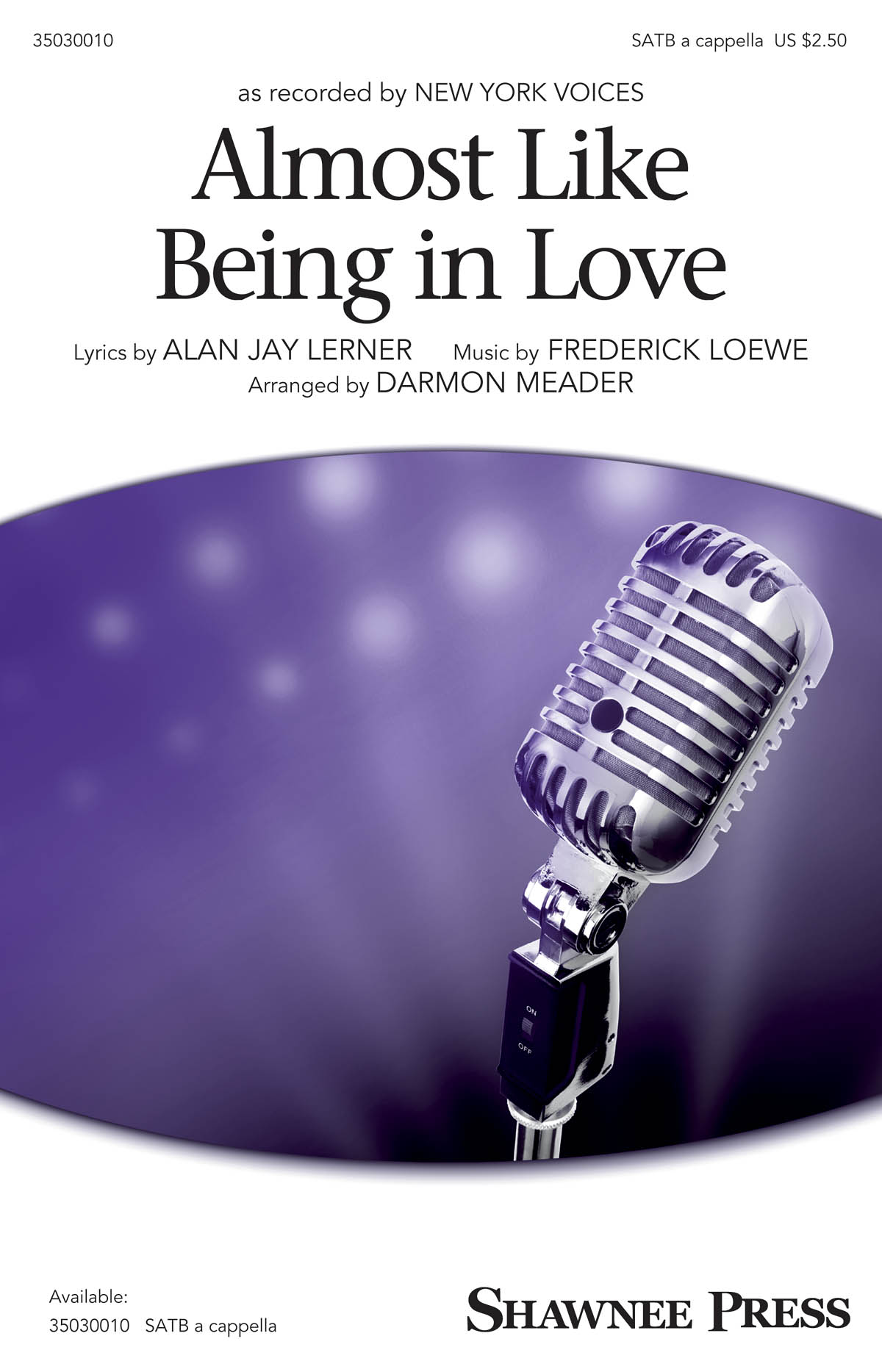 Lerner Loewe: Almost Like Being in Love: SATB: Artist Songbook