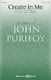 John Purifoy: Create in Me: SATB: Vocal Score