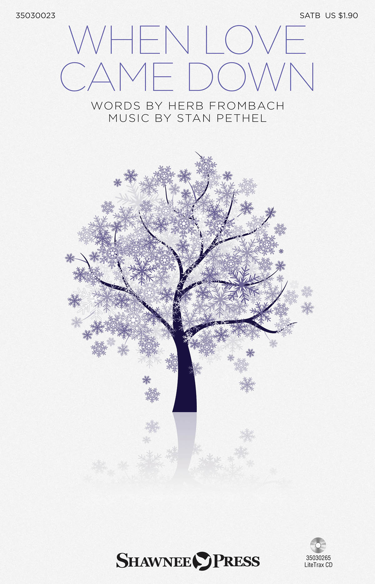 Stan Pethel: When Love Came Down: SATB: Vocal Score