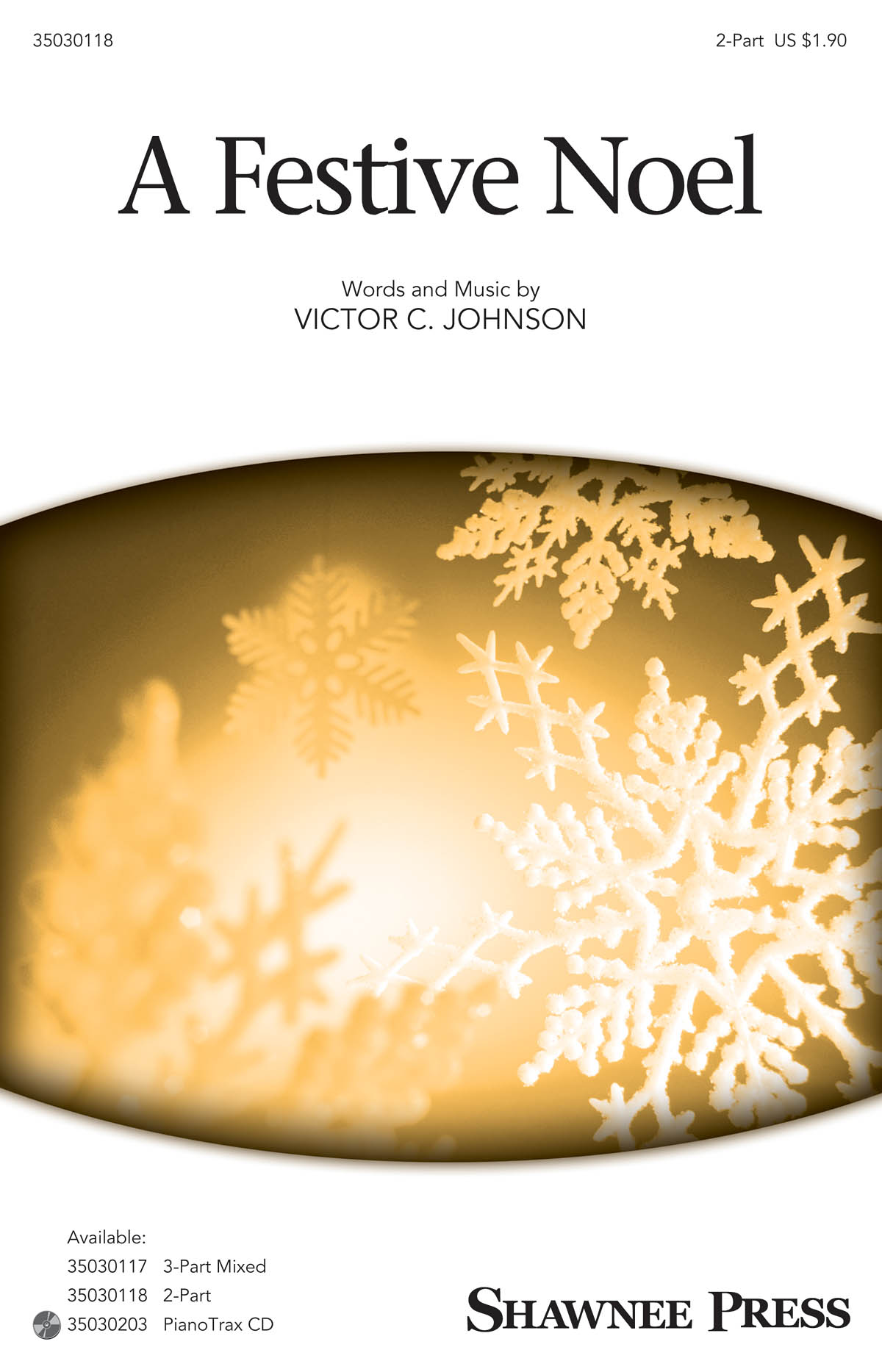 Victor C. Johnson: A Festive Noel: 2-Part Choir: Vocal Score