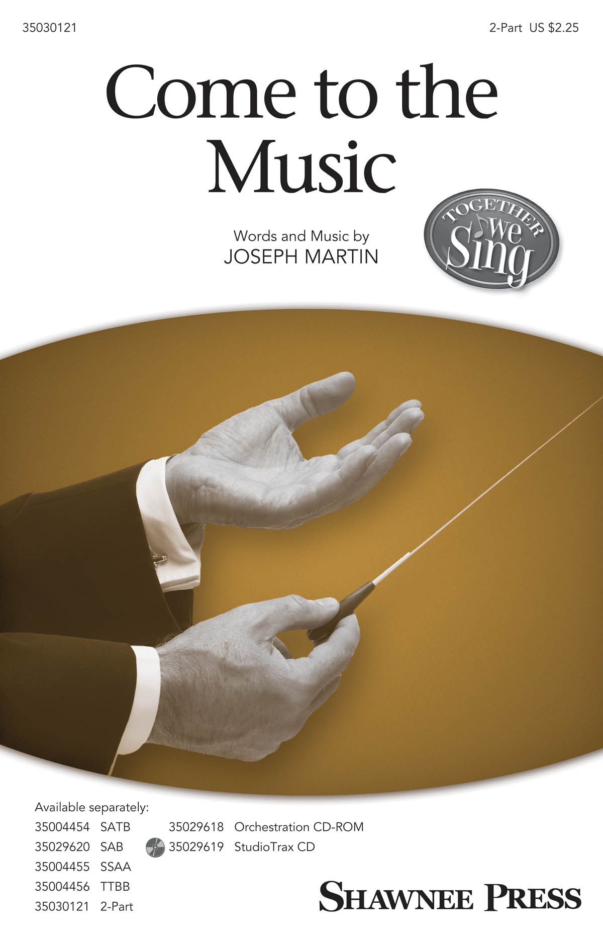 Joseph M. Martin: Come to the Music: 2-Part Choir: Vocal Score