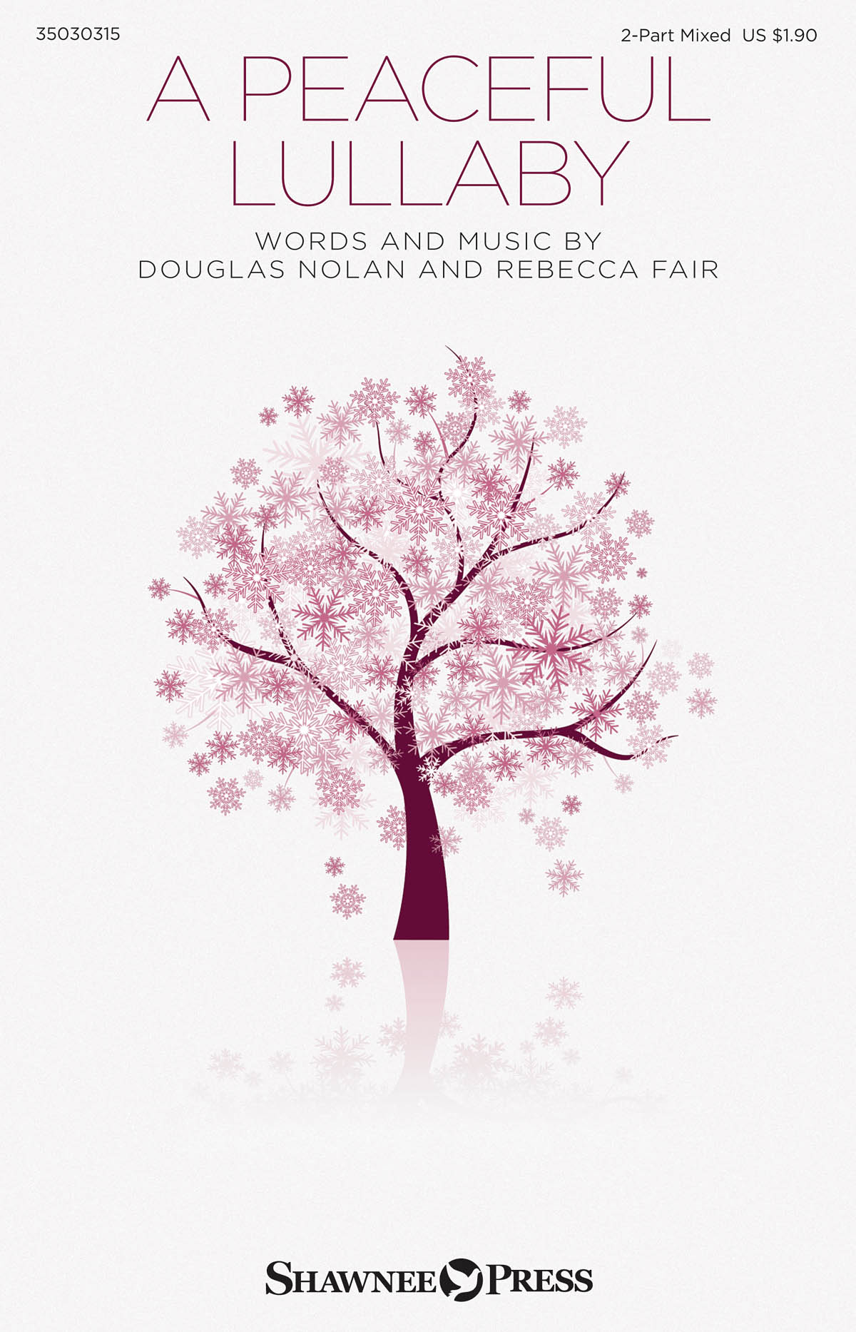 Douglas Nolan Rebecca Fair: A Peaceful Lullaby: 2-Part Choir: Vocal Score