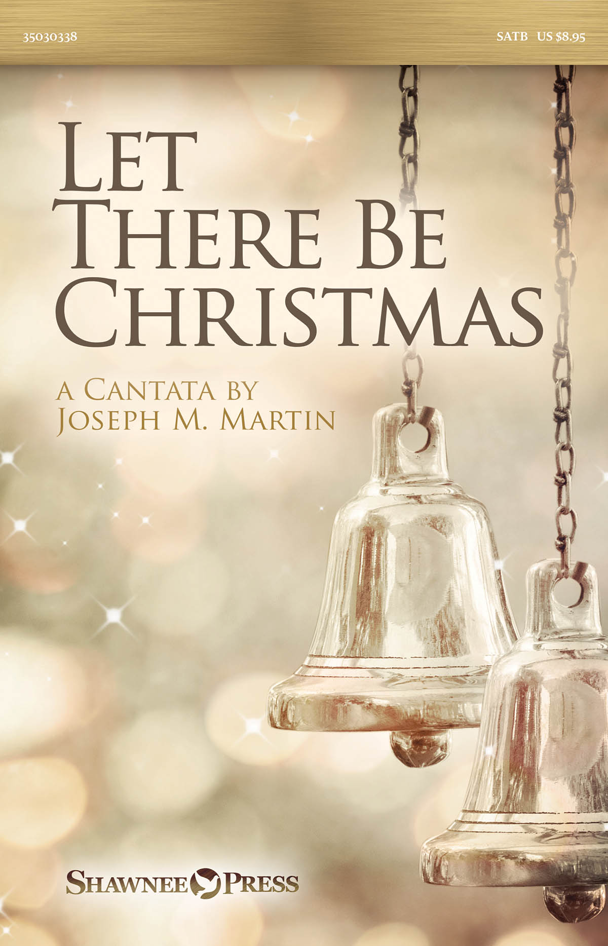 Joseph M. Martin: Let There Be Christmas: SATB: Vocal Score