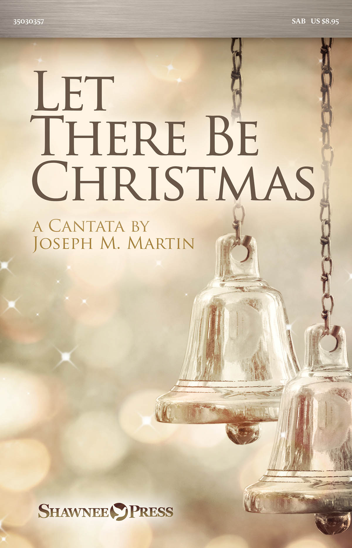 Joseph M. Martin: Let There Be Christmas: SAB: Vocal Score