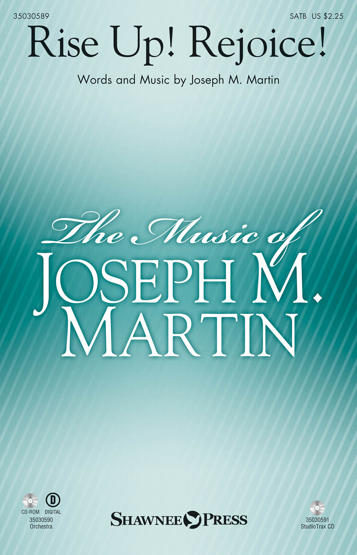 Joseph M. Martin: Rise Up! Rejoice!: SATB: Vocal Score