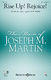 Joseph M. Martin: Rise Up! Rejoice!: SATB: Vocal Score