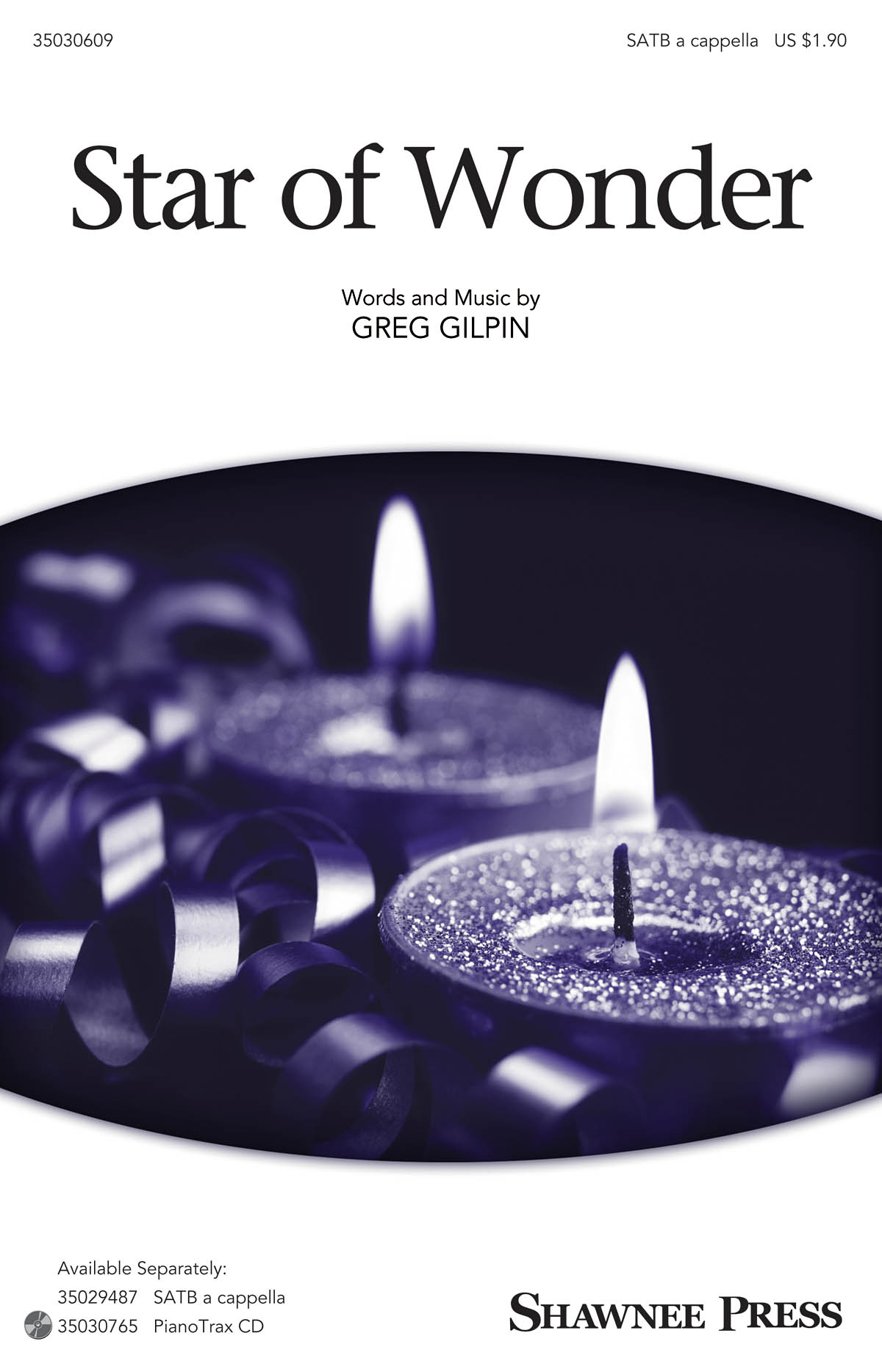Greg Gilpin: Star of Wonder: SATB: Vocal Score