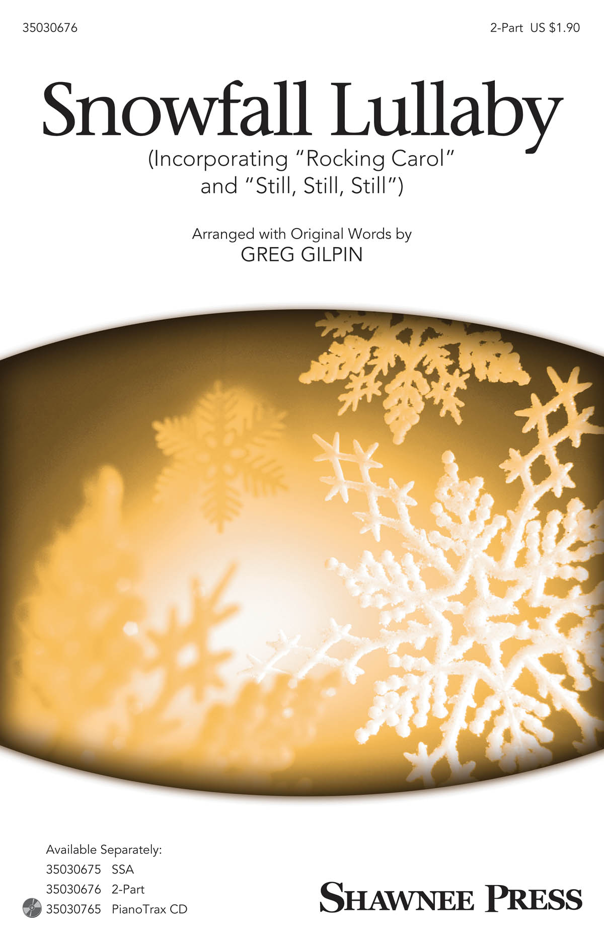 Greg Gilpin: Snowfall Lullaby: 2-Part Choir: Vocal Score
