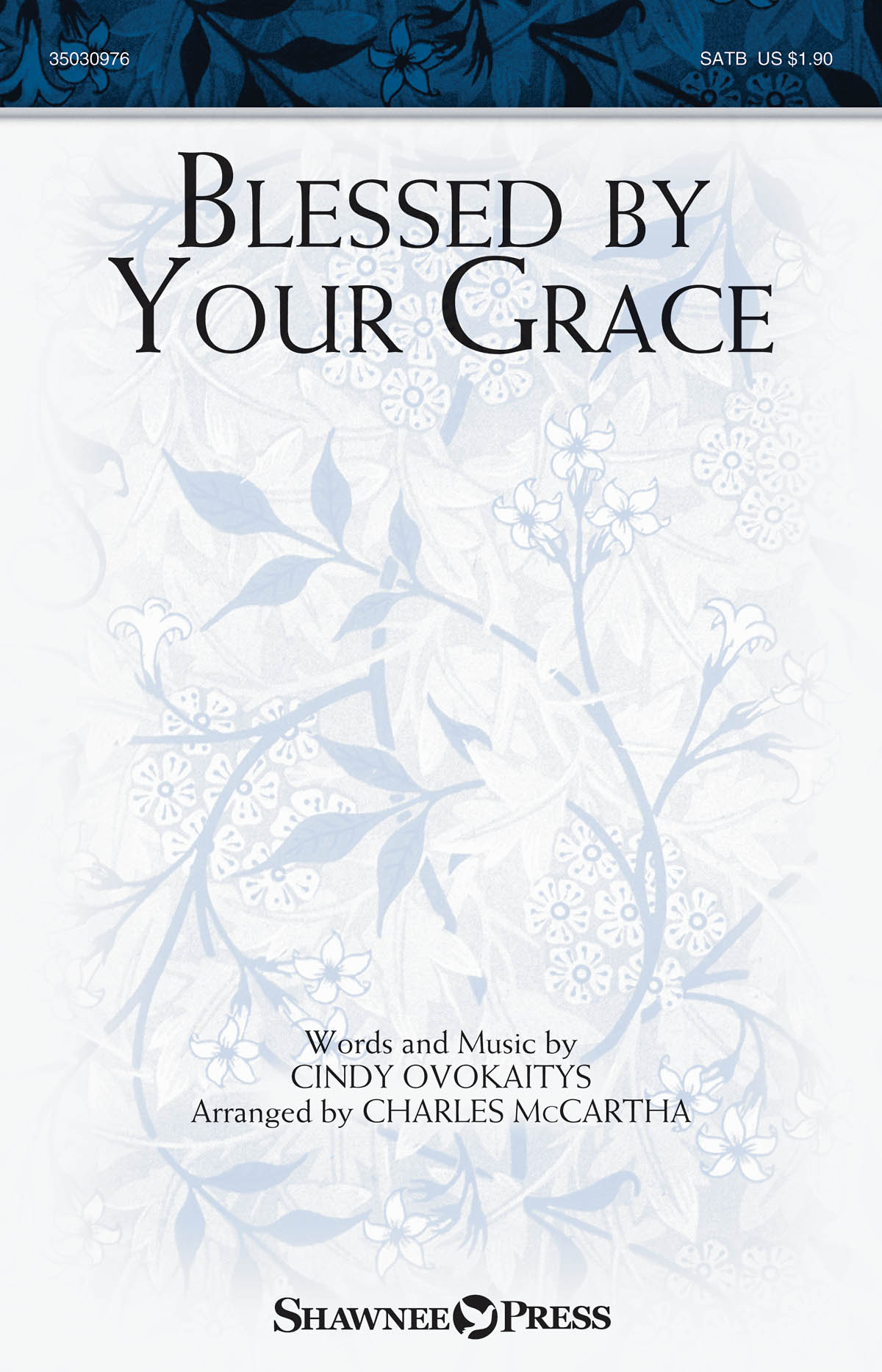 Cindy Ovokaitys: Blessed by Your Grace: SATB: Vocal Score