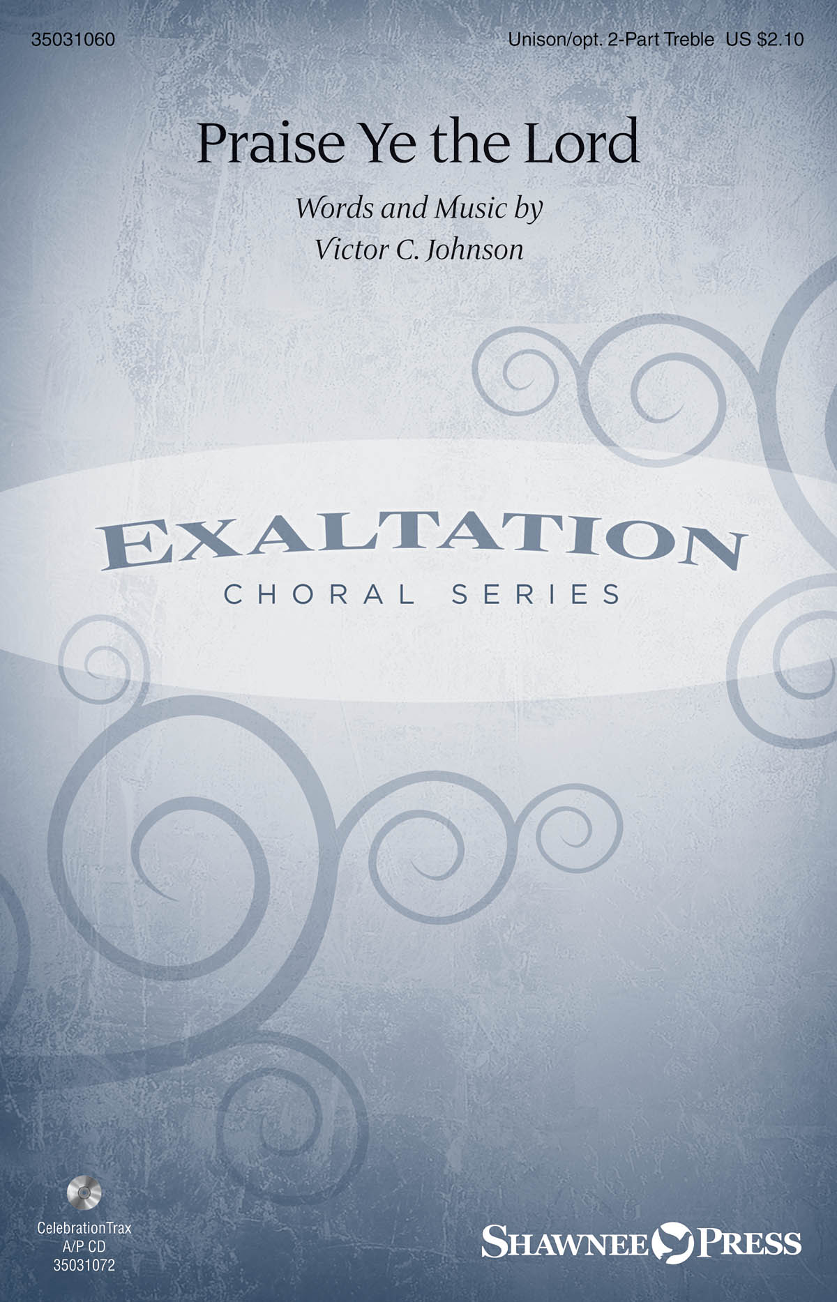 Victor C. Johnson: Praise Ye the Lord: Unison or 2-Part Choir: Vocal Score