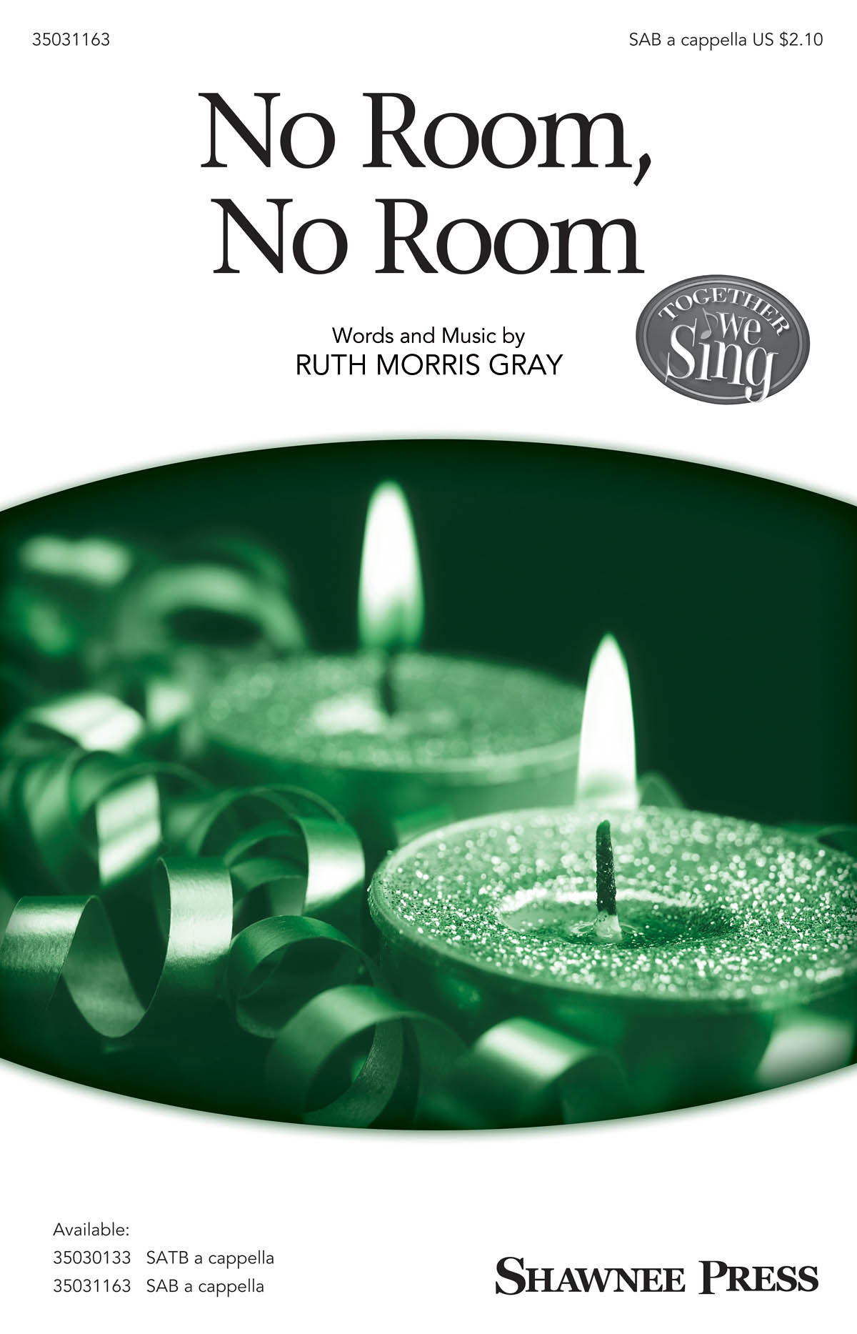 Ruth Morris Gray: No Room  No Room: SAB: Vocal Score