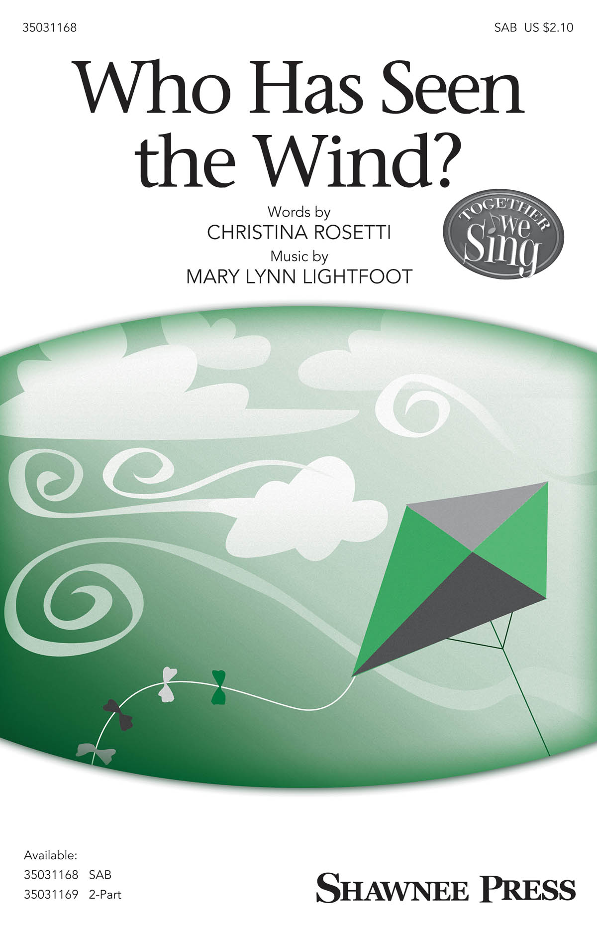 Mary Lynn Lightfoot: Who Has Seen the Wind?: SAB: Vocal Score