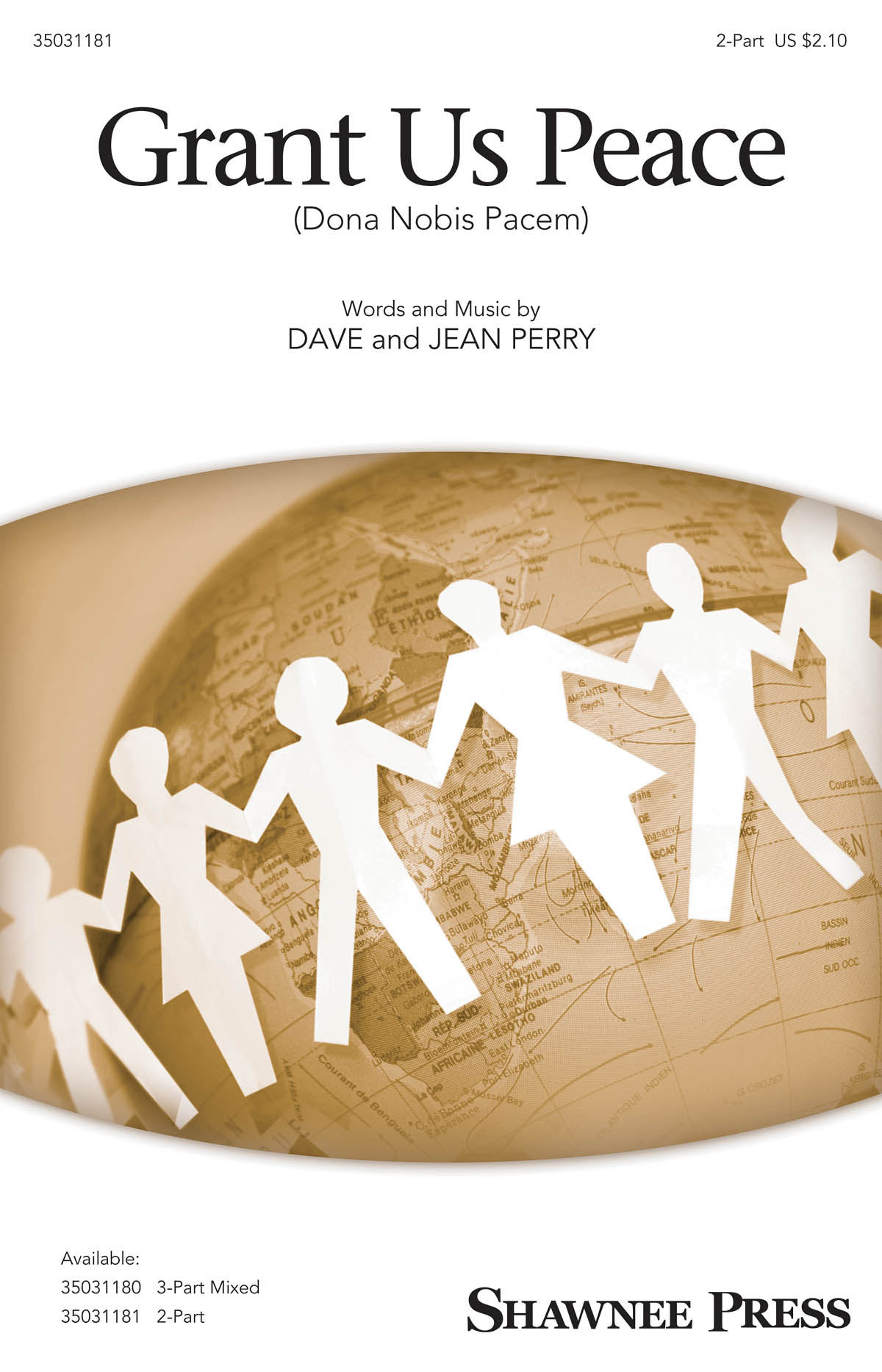 Dave Perry Jean Perry: Grant Us Peace (dona Nobis Pacem): 2-Part Choir: Vocal