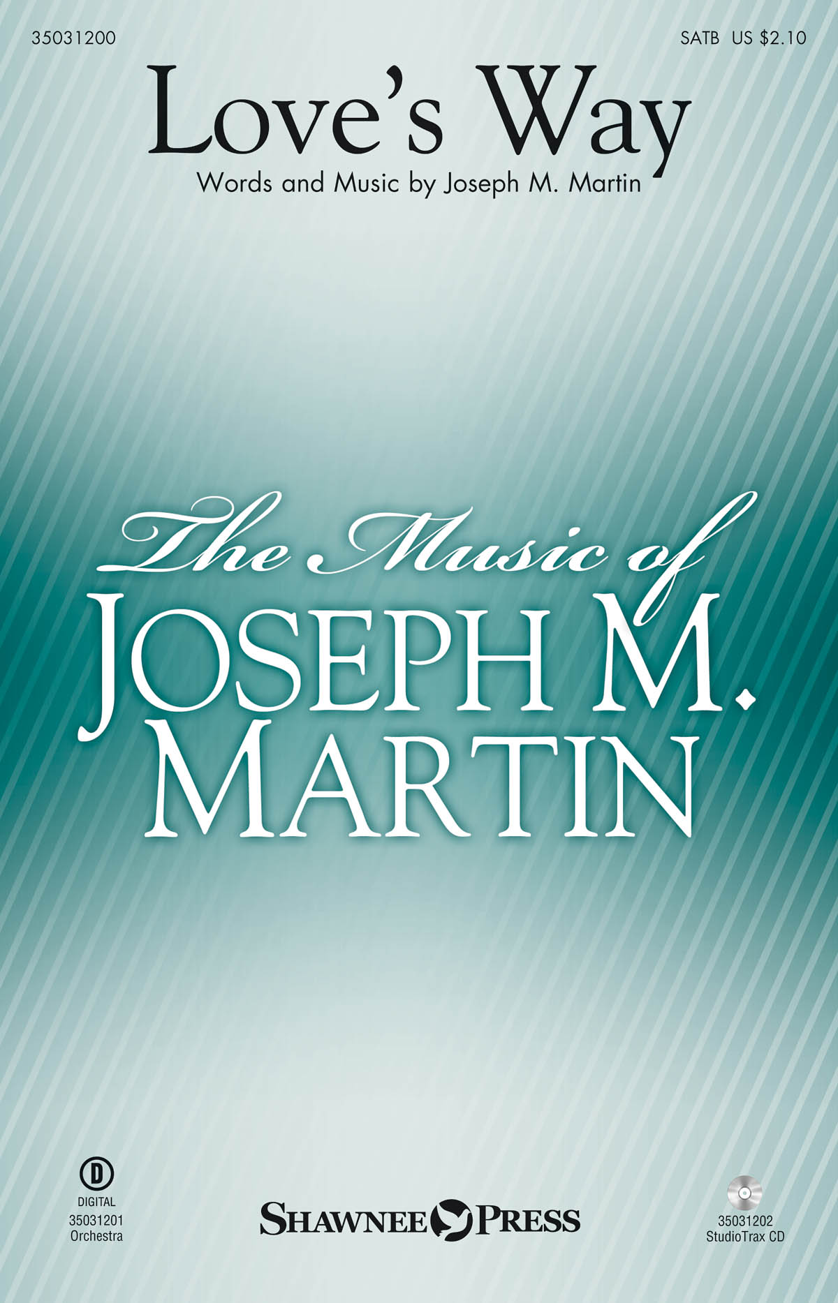 Joseph M. Martin: Love's Way: SATB: Vocal Score