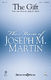 Joseph M. Martin: The Gift: Double Choir: Vocal Score