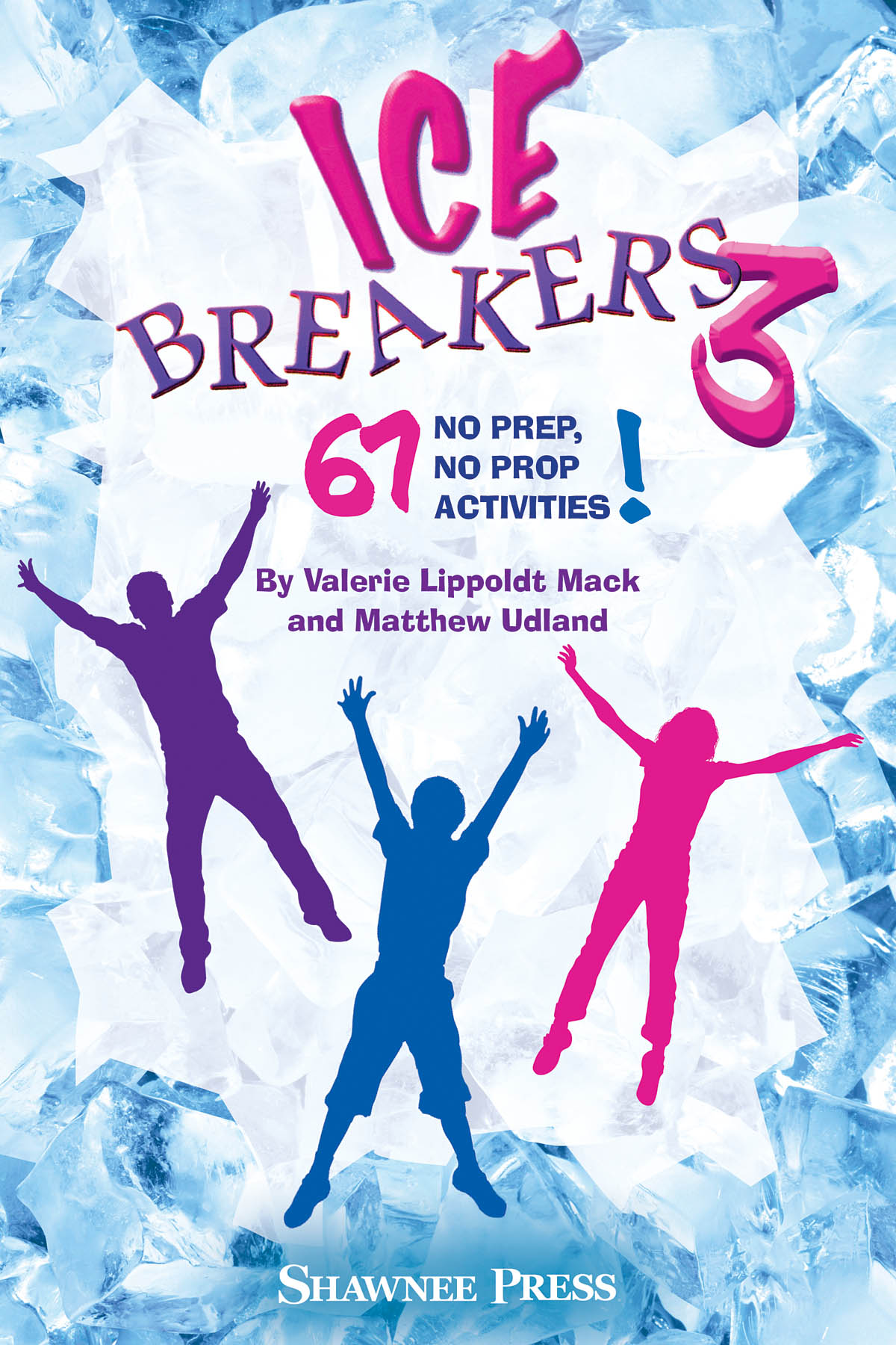 Valerie Lippoldt Mack Matthew Udland: IceBreakers 3: Classroom Resource