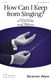 How Can I Keep from Singing?: SATB: Vocal Score