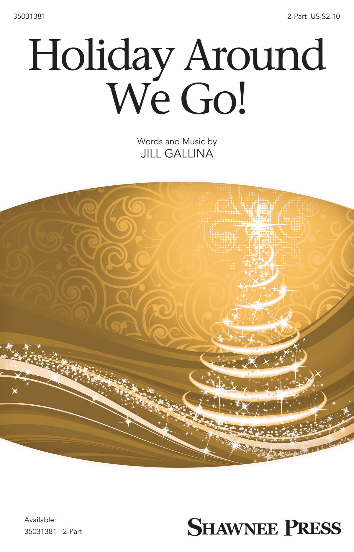 Jill Galina: Holiday Around We Go!: 2-Part Choir: Vocal Score
