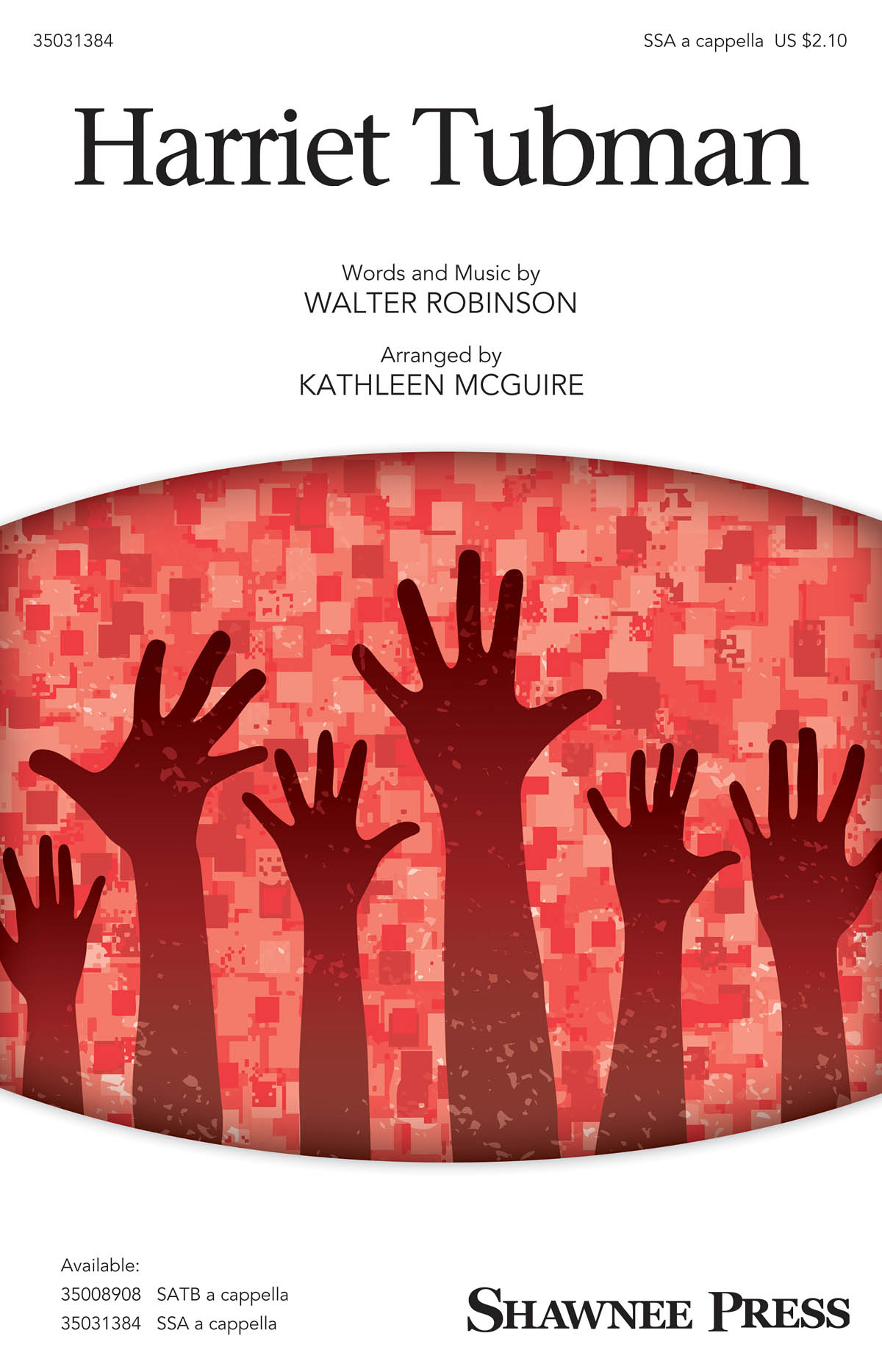 Walter Robinson: Harriet Tubman: SSAA: Vocal Score