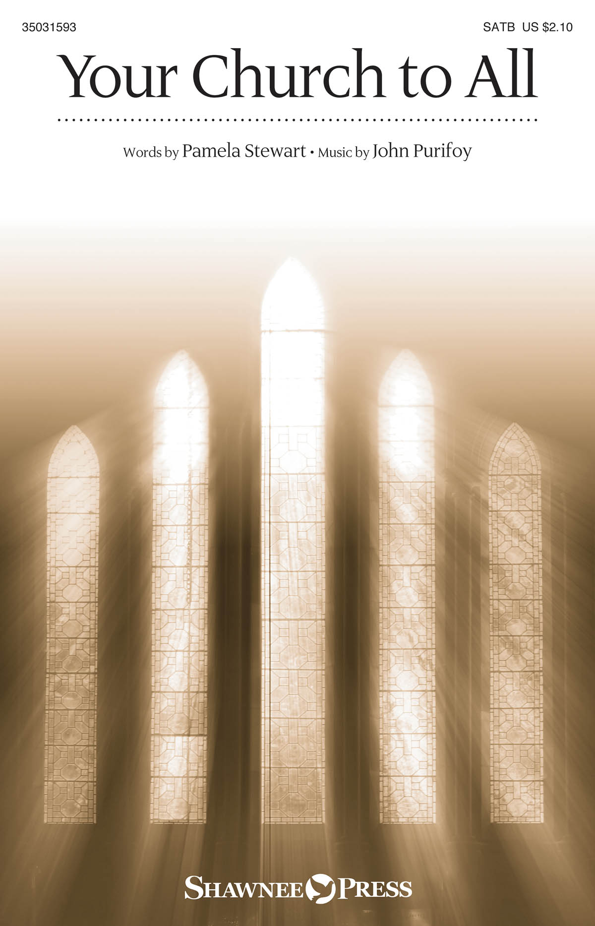 Pamela Stewart John Purifoy: Your Church to All: SATB: Vocal Score