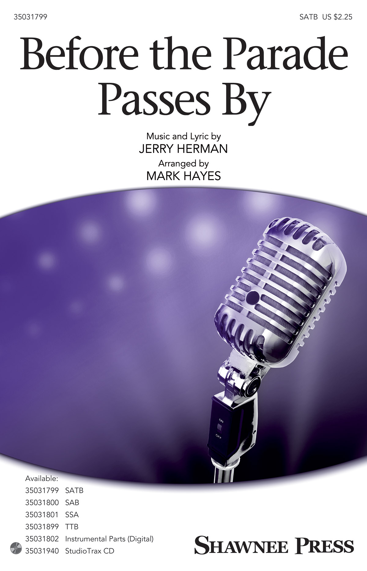 Mark Hayes: Before The Parade Passes By: SATB: Vocal Score