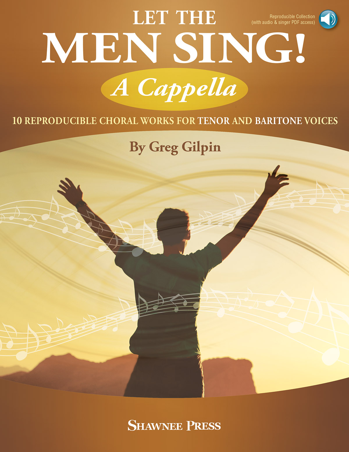 Let the Men Sing! A Cappella: TTBB: Vocal Score