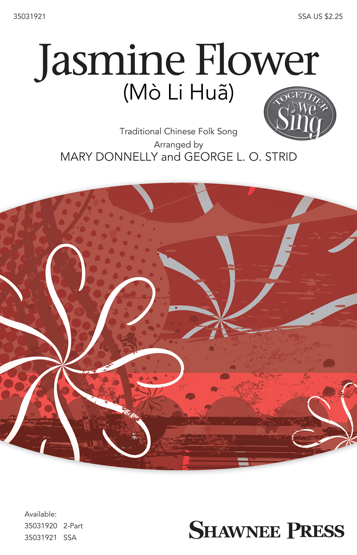 Mary Donnelly George L.O. Strid: Jasmine Flower (Mo Li Hua): SSA: Vocal Score