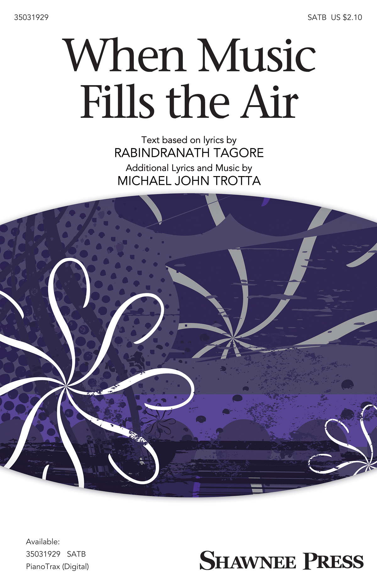 Michael John Trotta: When Music Fills the Air: SATB: Vocal Score