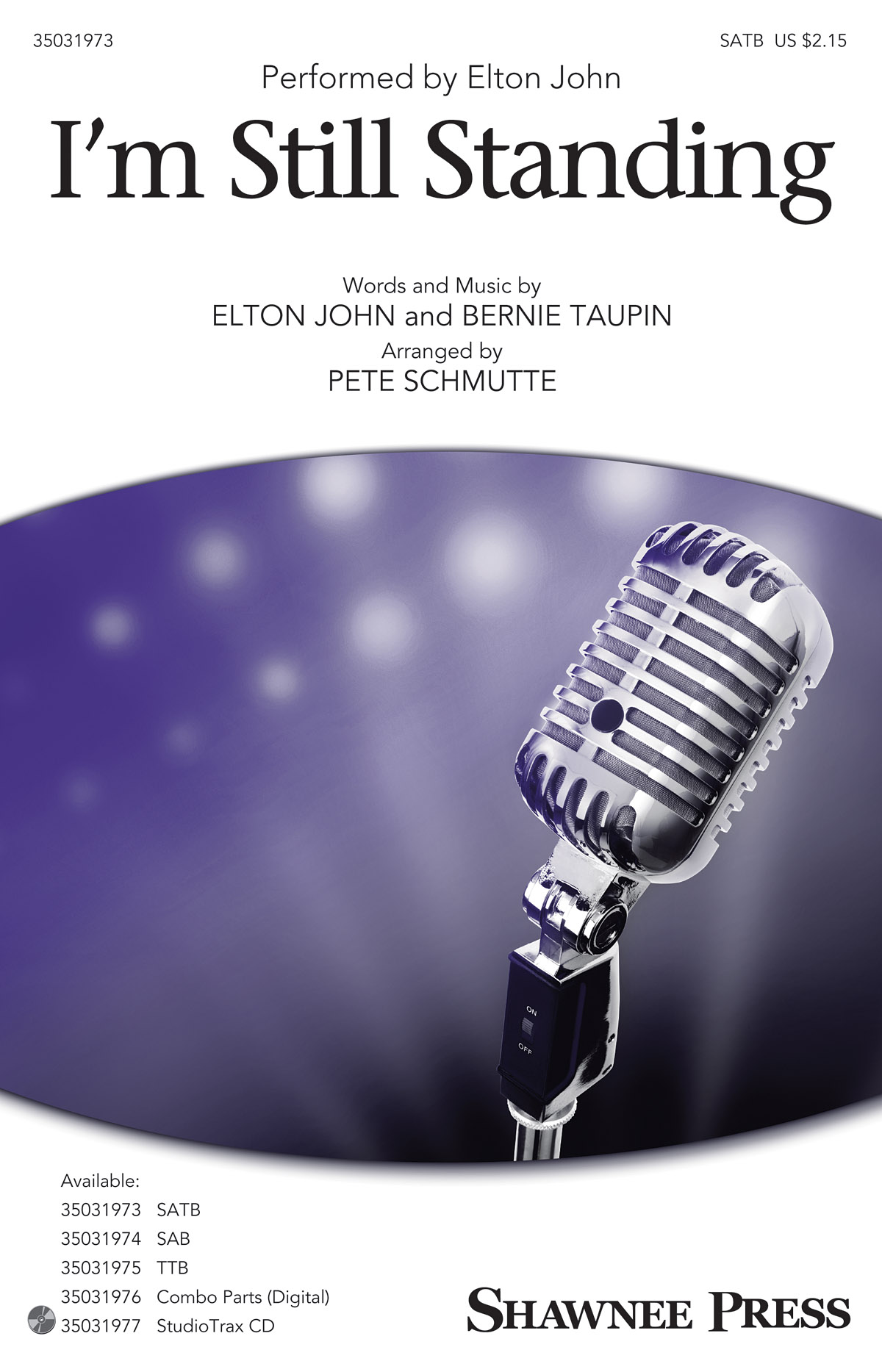 Bernie Taupin Elton John: I'm Still Standing: SATB: Vocal Score