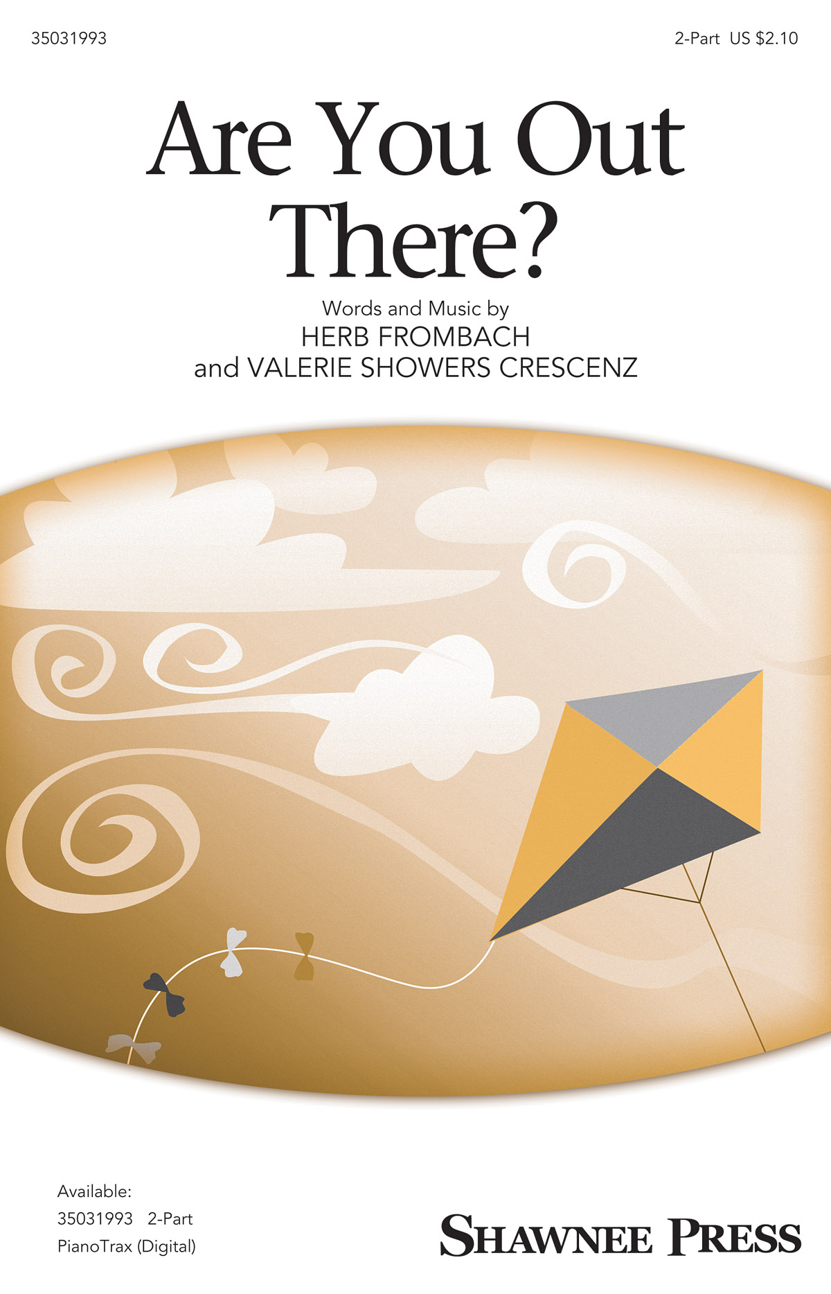 Herb Frombach Valerie Showers-Crescenz: Are You Out There?: 2-Part Choir: Vocal
