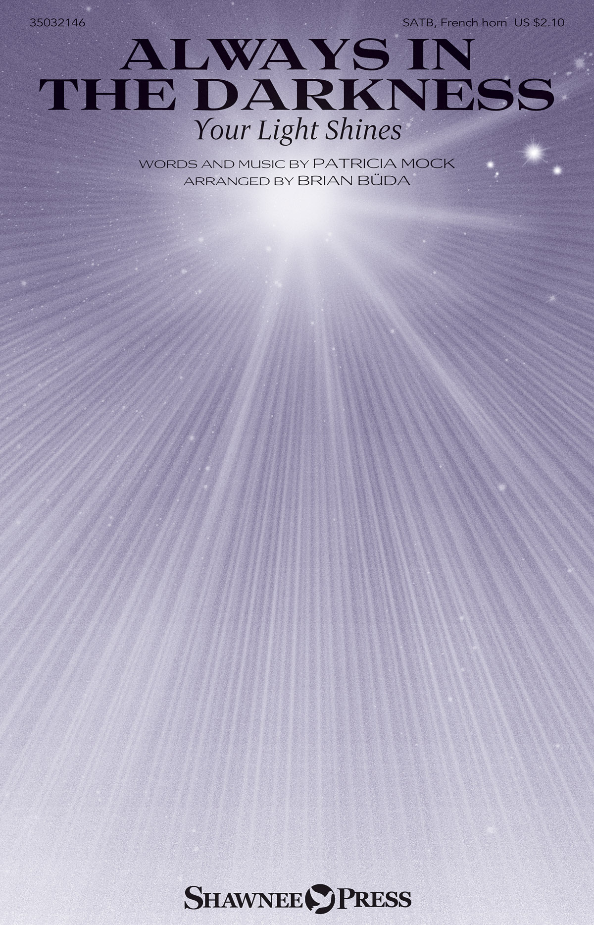 Patricia Mock: Always in the Darkness (Your Light Shines): SATB: Vocal Score
