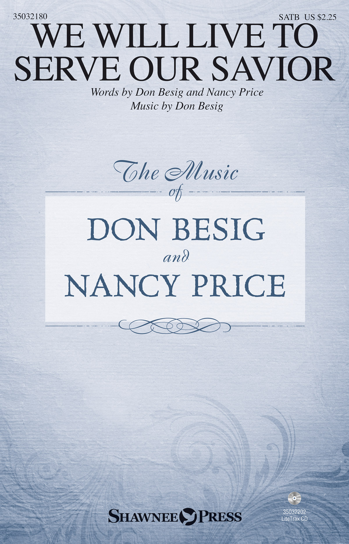 Don Besig: We Will Live to Serve Our Savior: SATB: Vocal Score