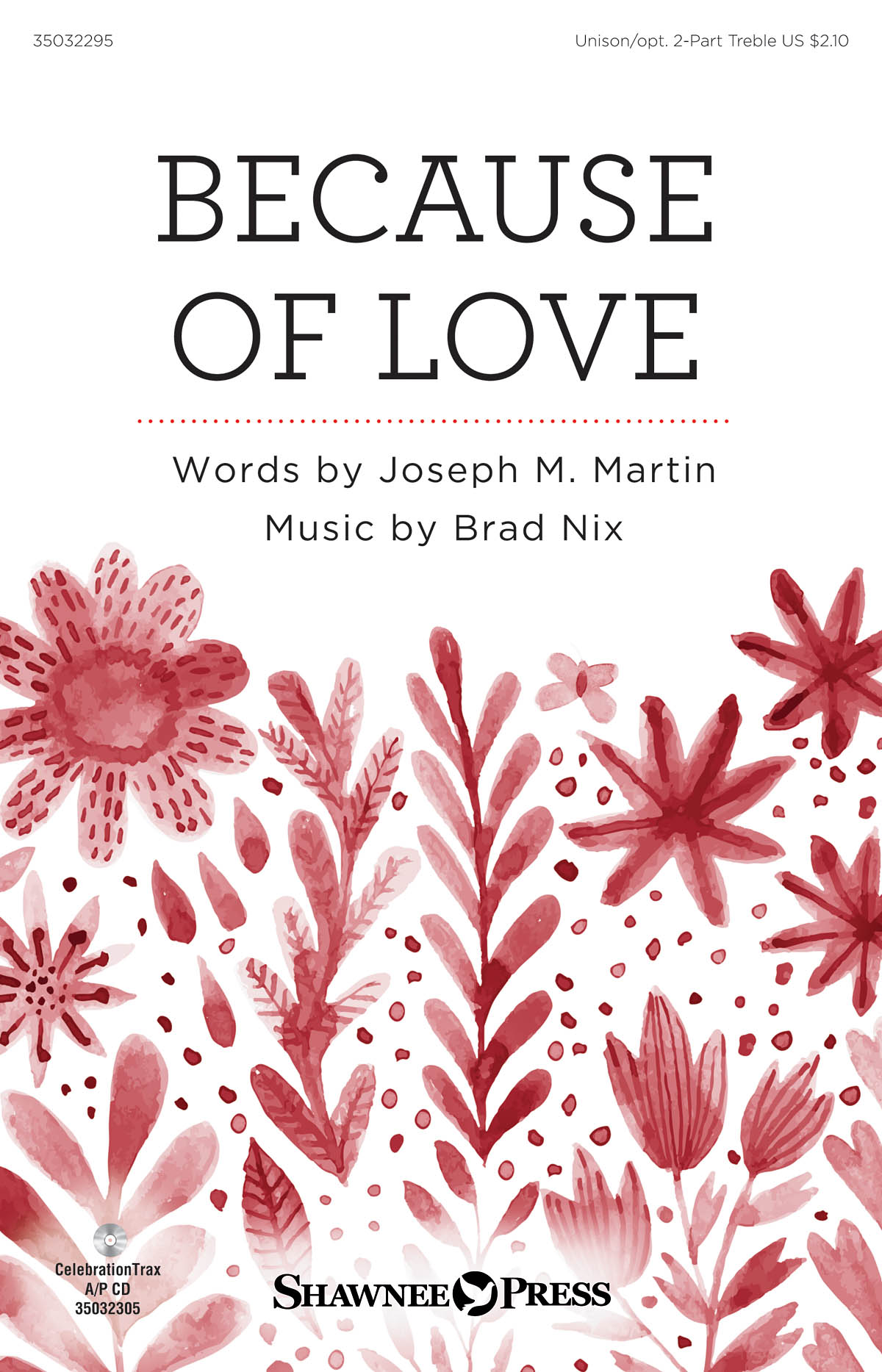 Brad Sieck: Because of Love: Unison Voices: Vocal Score