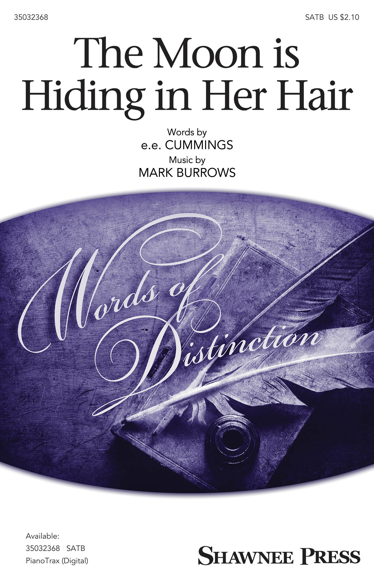 Mark Burrows: the moon is hiding in her hair: SATB: Vocal Score