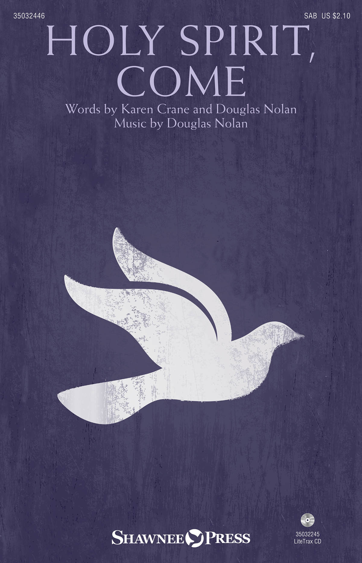 Douglas Nolan Karen Crane: Holy Spirit  Come: SAB: Vocal Score