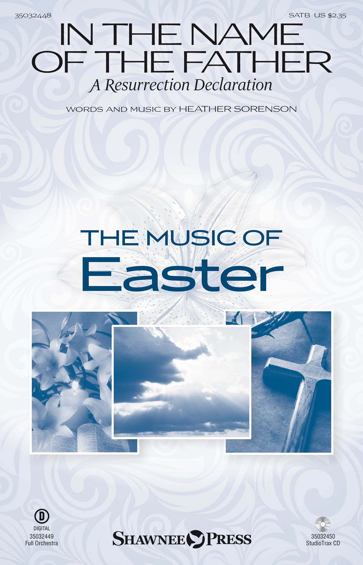 Heather Sorenson: In the Name of the Father: SATB: Vocal Score