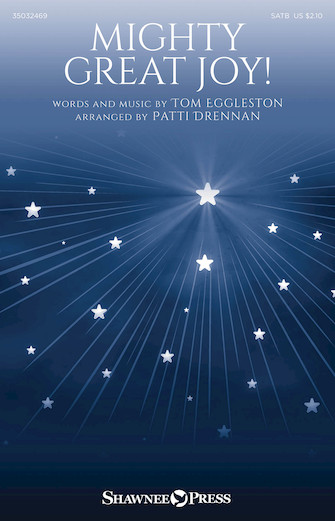 Tom Eggleston: Mighty Great Joy!: SATB: Vocal Score