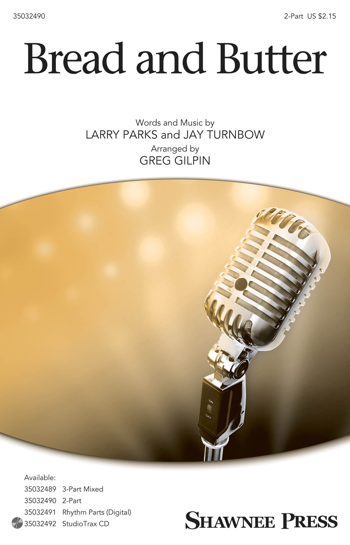 Jay Turnbow Larry Parks: Bread and Butter: 2-Part Choir: Vocal Score