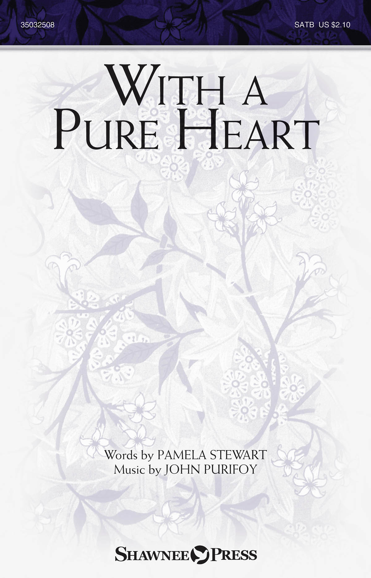 John Purifoy: With a Pure Heart: SATB: Vocal Score
