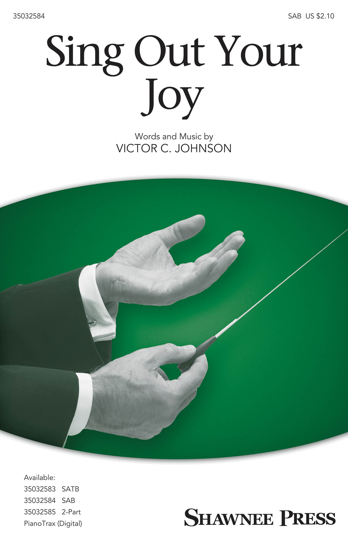 Victor C. Johnson: Sing Out Your Joy: SAB: Vocal Score