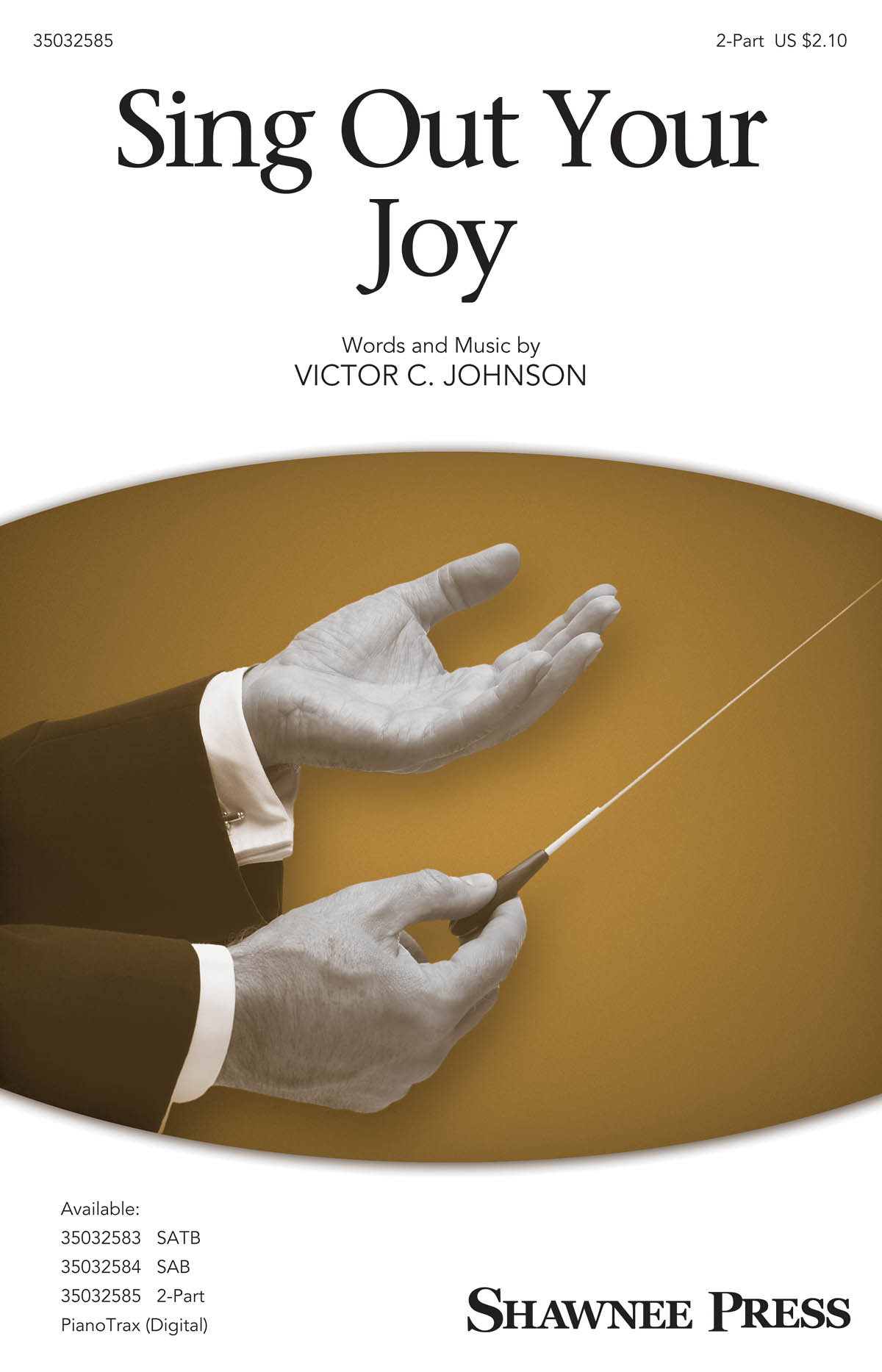 Victor C. Johnson: Sing Out Your Joy: 2-Part Choir: Vocal Score