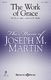 Joseph M. Martin: The Work of Grace: SATB: Vocal Score