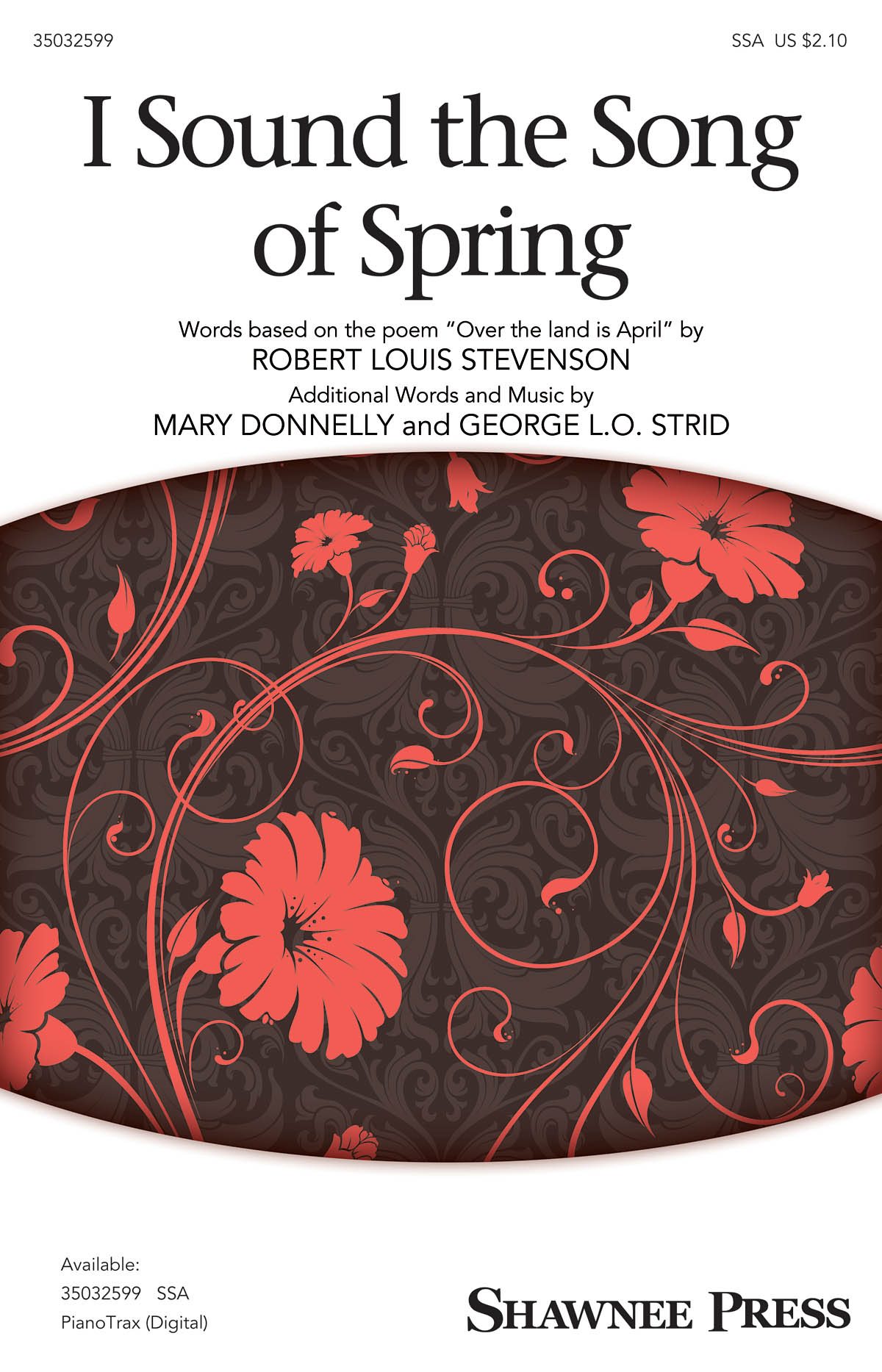 Mary Donnelly George L.O. Strid: I Sound the Song of Spring: SSA: Vocal Score