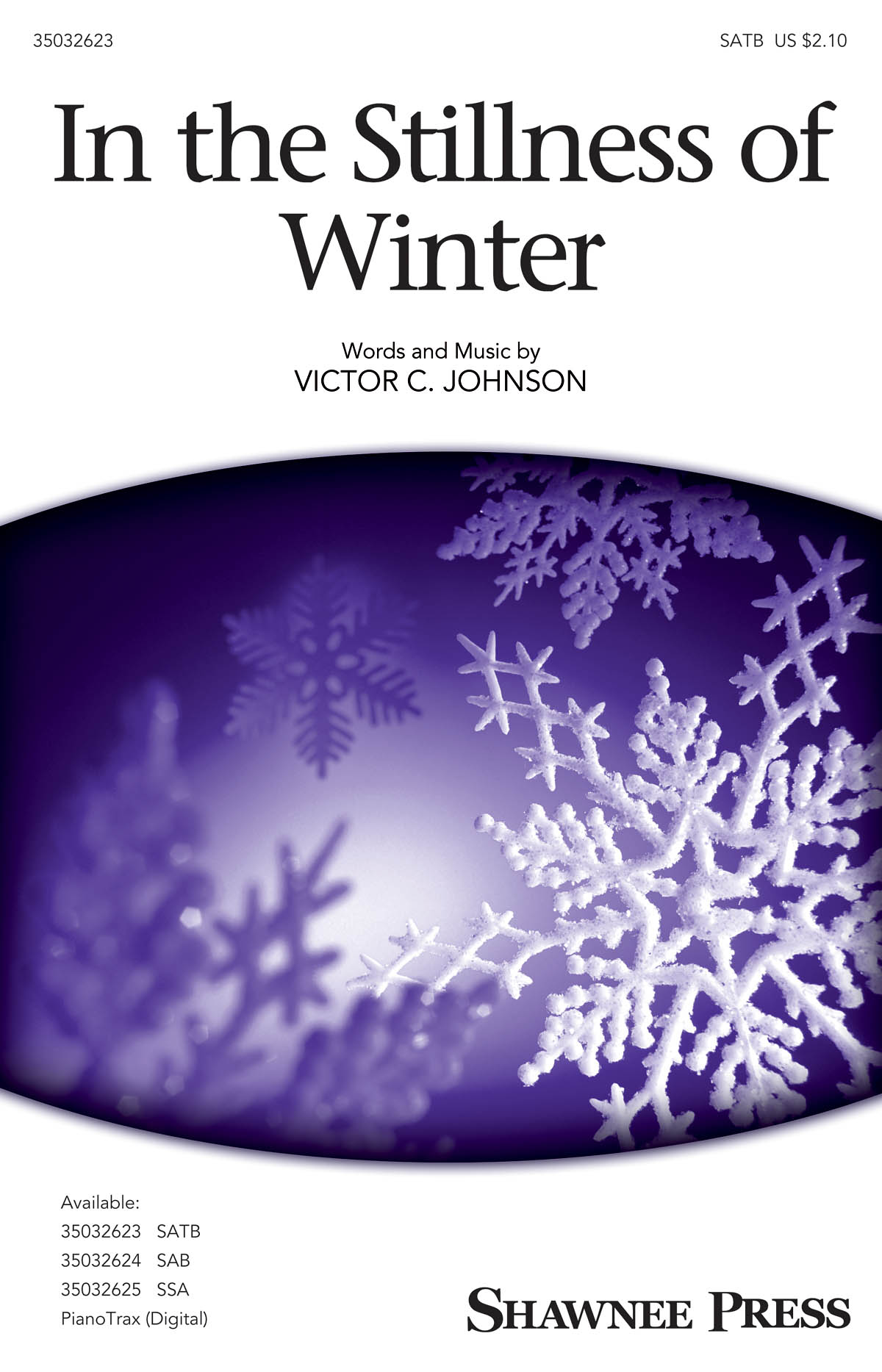 Victor C. Johnson: In the Stillness of Winter: SATB: Vocal Score