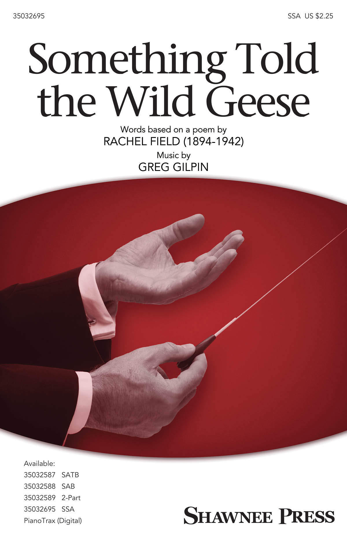 Greg Gilpin: Something Told the Wild Geese: SSA: Vocal Score